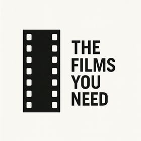 The Films You Need