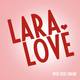 Lara LOVE Serie