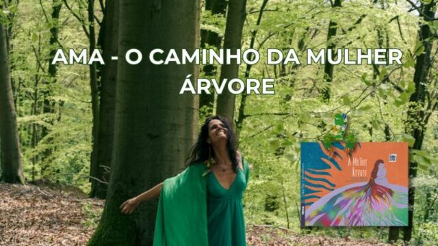  Participação na jornada exclusiva AMA - O CAMINHO DA MULHER ÁRVORE + Livro + marca-página original