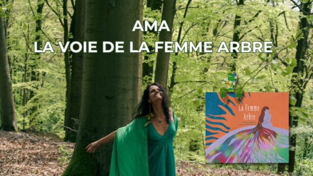 Participation au chemin exclusif AMA - LA VOIE DE LA FEMME ARBRE + Livre + marque-page original