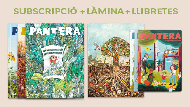 SUBSCRIPCIÓ PANTERA 2025 + UNA LÀMINA A3 COL.LECCIÓ AUS I REFUGI + PACK DE TRES LLIBRETES PANTERA
