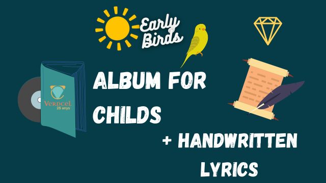 🐓 EARLY BIRDS · Album for childs + Handwritten lyrics