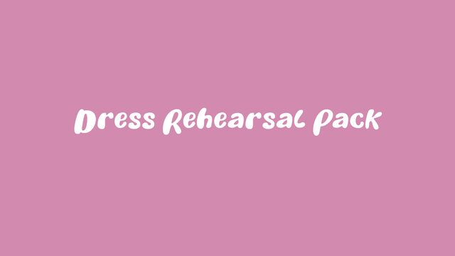 🎤 Dress Rehearsal Pack