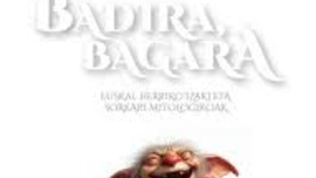"Euskal Herriko kondaira mitologikoak" + "Badira, bagara. Euskal Herriko sorkari eta izaki mitologikoak" ale bat
