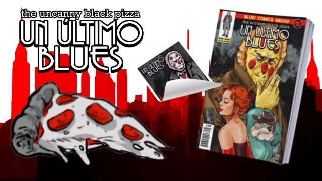 The Uncanny Black Pizza: Un Últim Blues