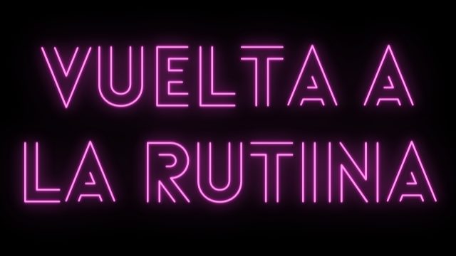 VUELTA A LA RUTINA