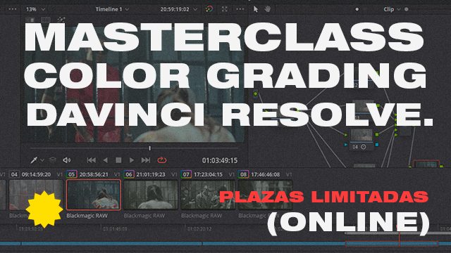 MASTERCLASS COLOR GRADING en DAVINCI RESOLVE  (ONLINE)