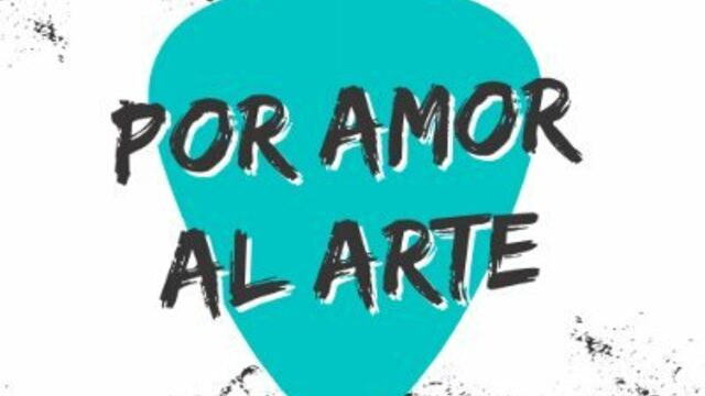 POR AMOR AL ARTE