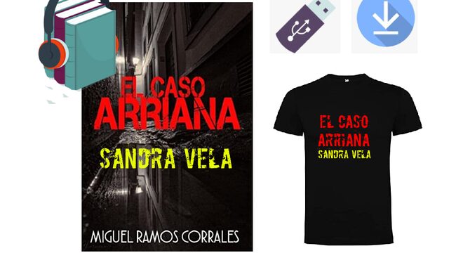 El Caso Arriana; Sandra Vela - Descarga + Pendrive + Camiseta