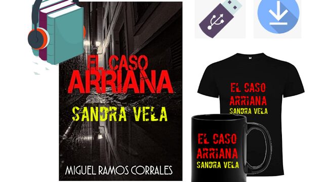 El Caso Arriana; Sandra Vela - Descarga + Pendrive + Taza + Camiseta