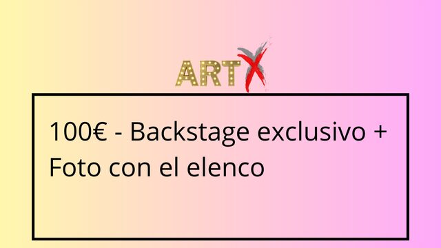 Backstage exclusivo + Foto con el elenco  + Entrada 