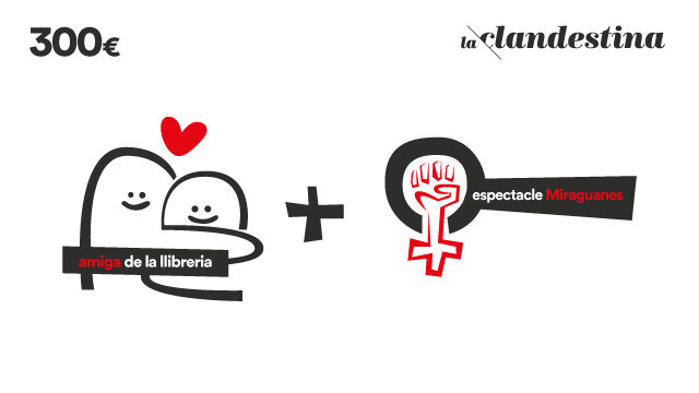 Les Miraguanes (per col·lectius o grups d'amigues)