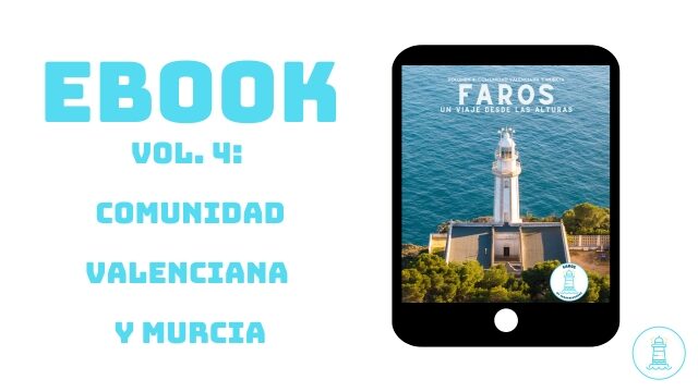 eBook - "Faros: Un viaje desde las alturas". Volumen 4: Comunidad Valenciana y Murcia