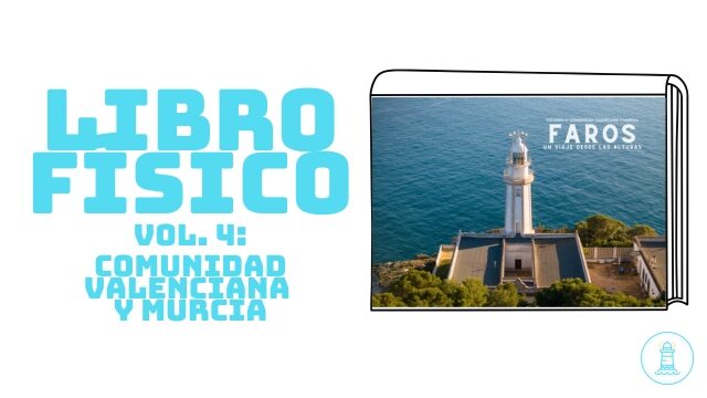 Libro Físico "Faros: Un viaje desde las alturas" Volumen 4: Comunidad Valenciana y Murcia