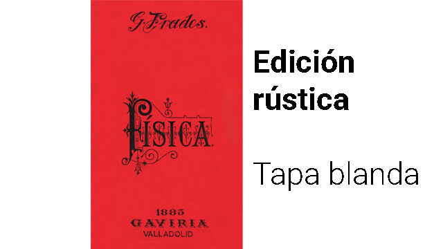 Edición en rústica de «Física 1885» (1 libro impreso)
