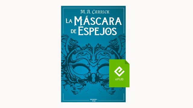 La máscara de espejos. El Grajo y la Rosa 1. Digital