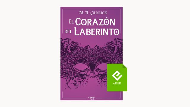 El corazón del laberinto. El Grajo y la Rosa 3. Digital