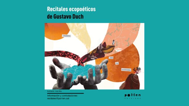 Recital ecopoétco Gustavo Duch – Tierra Trágame