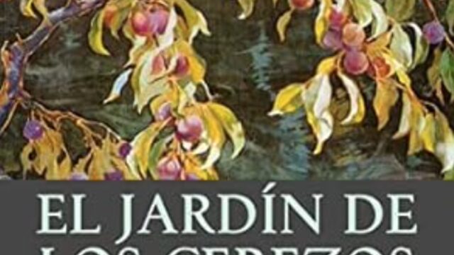 Obra original de "El jardín de los cerezos" de Antón Chejov