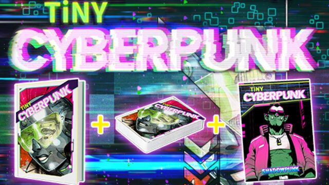 TINY CYBERPUNK + SHADOWPUNK