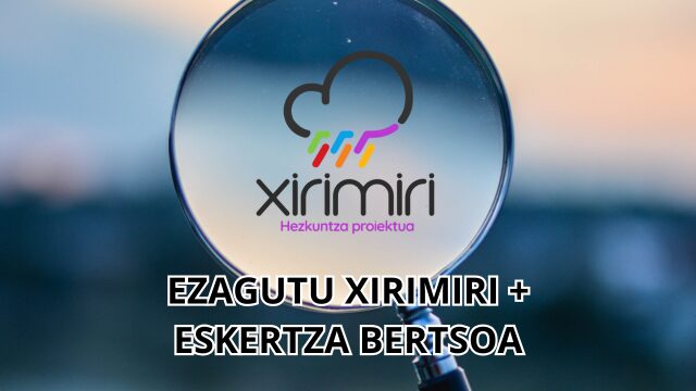 Descubre Xirimiri por dentro + un bertso para tí