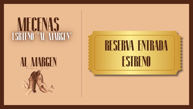 Mecenas - ESTRENO "AL MARGEN"