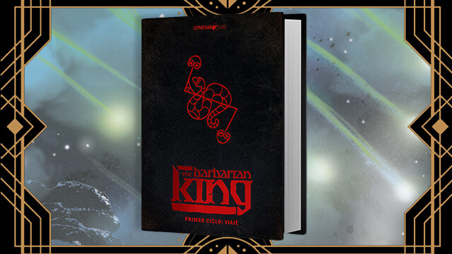 THE BARBARIAN KING - PRIMER CICLO: VIAJE