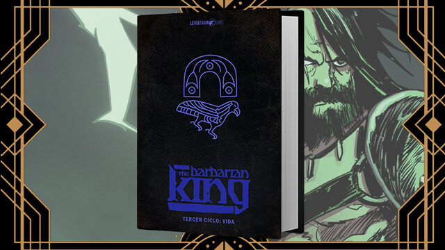 THE BARBARIAN KING - TERCER CICLO: VIDA