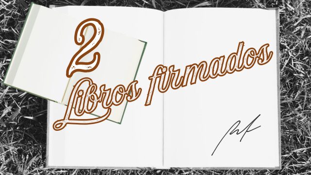 2 libros firmados por el autor