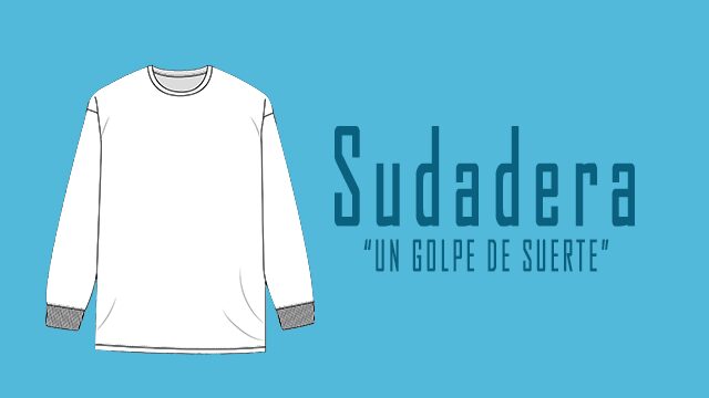 Sudadera "Un Golpe de Suerte"