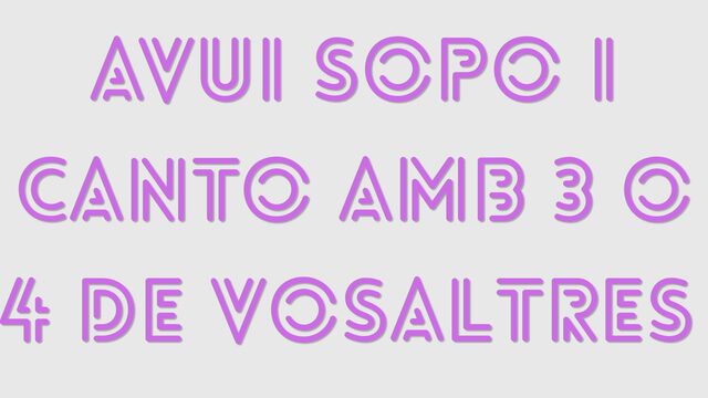 14- Va, que sopem i cantem!
