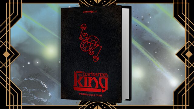 THE BARBARIAN KING - PRIMER CICLO: VIAJE