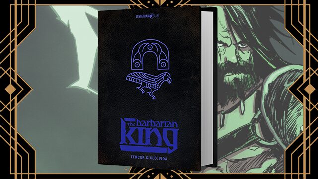 THE BARBARIAN KING - TERCER CICLO: VIDA