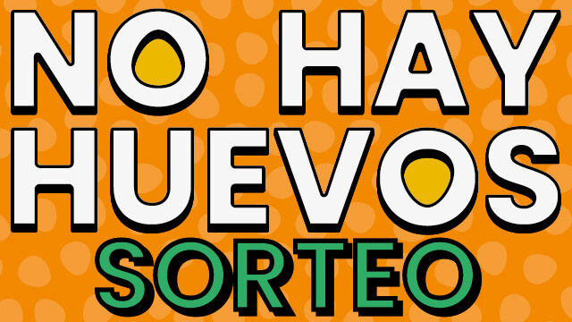 Sorteo NO HAY HUEVOS