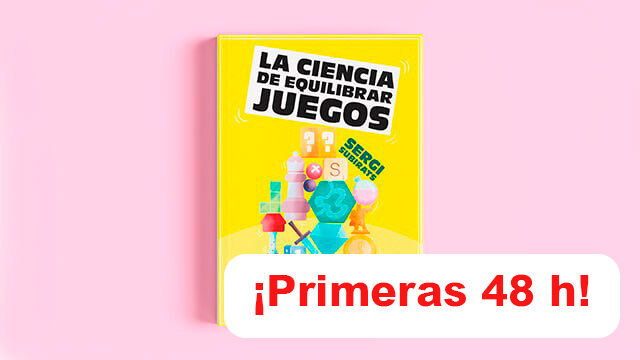 La ciencia de equilibrar juegos - ¡Primeras 48 horas!