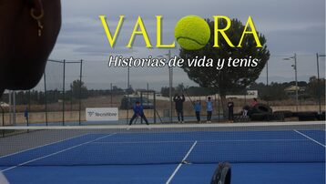 Valora: historias de vida y tenis