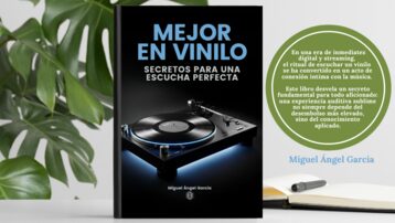 Mejor en Vinilo. Secretos para una Escucha Perfecta