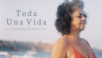 “Toda Una Vida” - Cortometraje