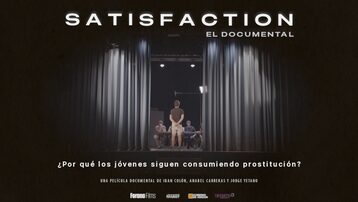 SATISFACTION, el documental