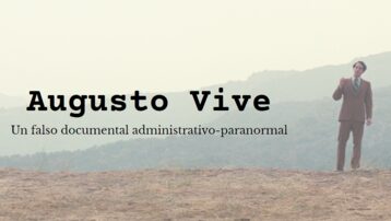 Augusto vive (cortometraje, falso documental)