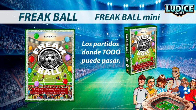 ¡FREAK BALL y FREAK BALL mini! Dos juegos emocionantes y divertidos... sobre algo parecido a fútbol.
