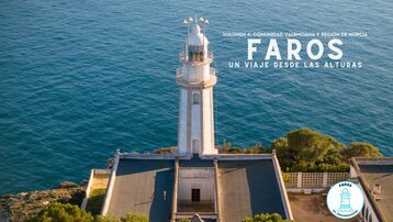 Faros. Un viaje desde las alturas. Volumen 4: Comunidad Valenciana y Región de Murcia.