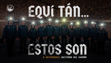 ///// EQUÍ TÁN... ESTOS SON ///// DÉCIMU ANIVERSARIU DE GAITEROS DEL CARBÓN