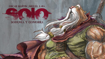 Libro ilustrado «Solo. Sodoma y Gomorra» por Miguel Lara y Oscar Martin