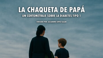 La chaqueta de papá, un cortometraje sobre la diabetes tipo 1