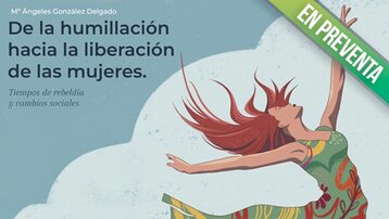 De la humillación hacia la liberación de las mujeres 