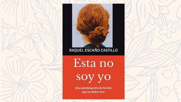 Esta no soy yo –Una novela sobre identidad, ruptura y reconstrucción personal