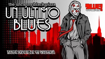 The Uncanny Black Pizza: Un Último Blues