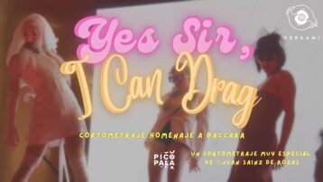 Yes Sir, I Can Drag - Cortometraje homenaje a Baccara