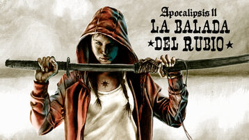 Apocalipsis 2: La Balada del Rubio